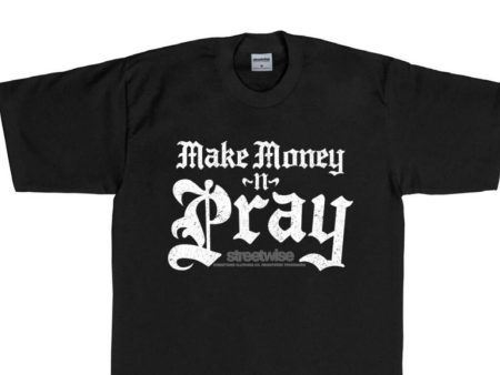 “Make Money ~n~ Pray “ Streetwise Hot on Sale