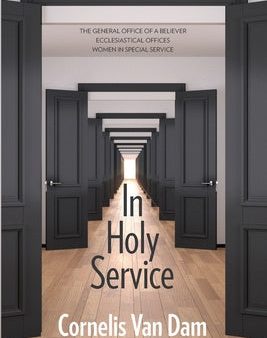 In Holy Service: Essays on Office-Personal and Ecclesial Online Sale