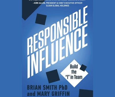 Responsible Influence: Build the I in Team For Sale