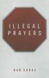 Illegal Prayers Online now