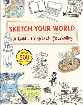 Sketch Your World: A Guide to Sketch Journaling (Over 500 Illustrations!) Fashion