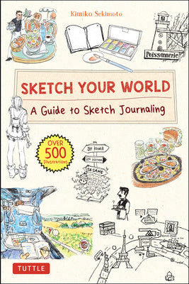 Sketch Your World: A Guide to Sketch Journaling (Over 500 Illustrations!) Fashion