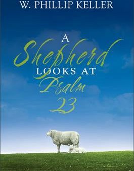 Shepherd Looks at Psalm 23, Large Print Edition: Discovering God s Love for You, A Fashion