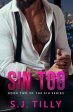 Sin Too: Book Two of the Sin Series For Sale