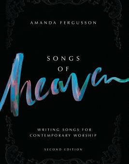 Songs Of Heaven: Writing Songs For Contemporary Worship Hot on Sale