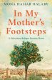 In My Mother s Footsteps: A Palestinian Refugee Returns Home Discount