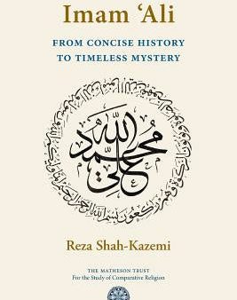 Imam  Ali From Concise History to Timeless Mystery Online now