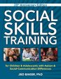 Social Skills Training: For Children & Adolescents with Autism & Social-Communication Differences Discount