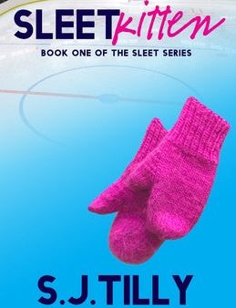 Sleet Kitten: Book One of the Sleet Series Online now