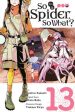 So I m a Spider, So What?, Vol. 13 (Manga): Volume 13 For Discount