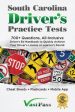 South Carolina Driver s Practice Tests: 700+ Questions, All-Inclusive Driver s Ed Handbook to Quickly achieve your Driver s License or Learner s Permi For Sale