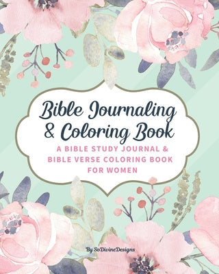 SoDivineDesigns Bible Journaling & Coloring Book: A Bible Study Journal & Bible Verse Coloring Book For Women: Great Journal for Bible Study Joyful De Cheap