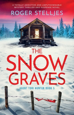 Snow Graves: A totally addictive and unputdownable mystery thriller and suspense novel, The Online Hot Sale