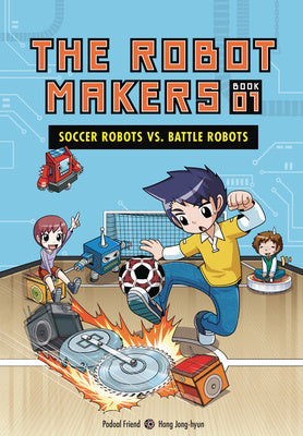 Soccer Robots vs. Battle Robots: Book 1 For Cheap