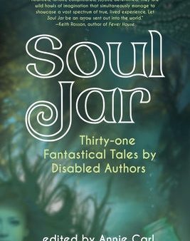 Soul Jar: Thirty-One Fantastical Tales by Disabled Authors Online now