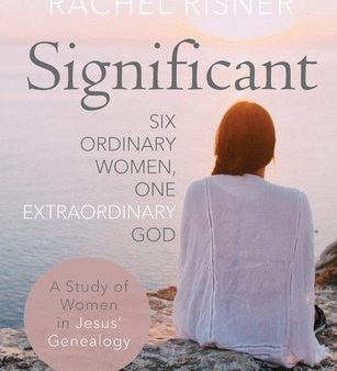 Significant: Six Ordinary Women, One Extraordinary God on Sale