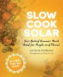 Slow Cook Solar: Sun-Baked Summer Meals Good for People and Planet Discount