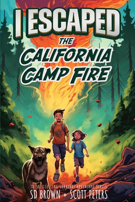 I Escaped The California Camp Fire: A Kids  Survival Story Online Sale