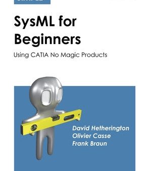 Simple SysML for Beginners: Using CATIA No Magic Products Discount