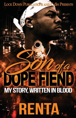 Son of a Dope Fiend: My Story, Written in Blood For Sale