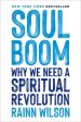 Soul Boom: Why We Need a Spiritual Revolution Sale