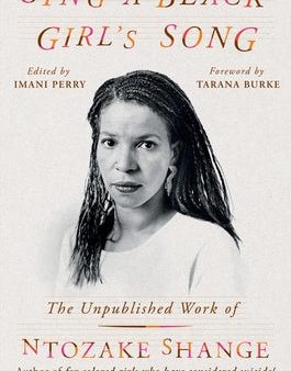 Sing a Black Girl s Song: The Unpublished Work of Ntozake Shange Online now