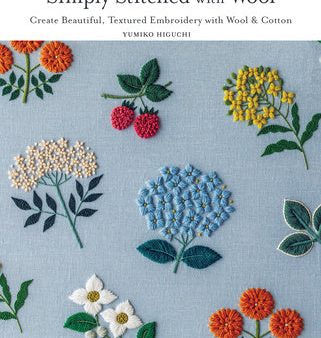 Simply Stitched with Wool: Create Beautiful, Textured Embroidery with Wool & Cotton on Sale