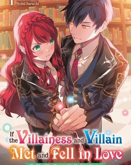 If the Villainess and Villain Met and Fell in Love, Vol. 1 (Light Novel): Volume 1 Cheap