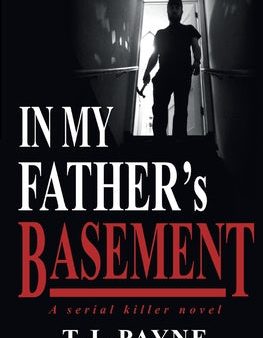 In My Father s Basement: a serial killer novel Cheap