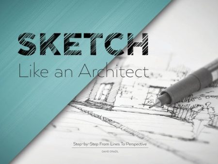 Sketch Like an Architect: Step-by-Step From Lines to Perspective Online Hot Sale