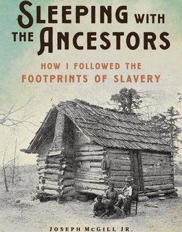 Sleeping with the Ancestors: How I Followed the Footprints of Slavery Supply