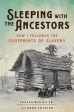 Sleeping with the Ancestors: How I Followed the Footprints of Slavery Supply