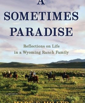 Sometimes Paradise: Reflections on Life in a Wyoming Ranch Family, A Fashion