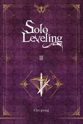 Solo Leveling, Vol. 3 (Novel): Volume 3 Hot on Sale