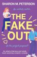 Fake Out: An utterly hilarious and totally heart-warming romantic comedy, The For Cheap