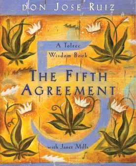 Fifth Agreement: A Practical Guide to Self-Mastery, The For Discount