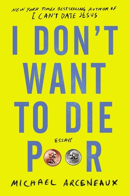 I Don t Want to Die Poor: Essays Discount