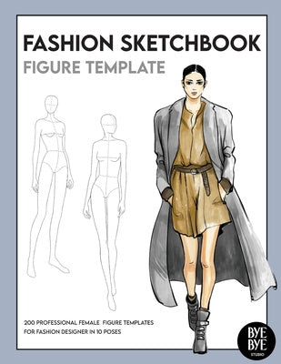 Fashion Sketchbook Female Figure Template: Over 200 female fashion figure templates in 10 different poses Online Hot Sale