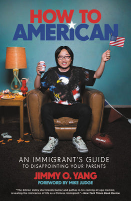 How to American: An Immigrant s Guide to Disappointing Your Parents Online Sale