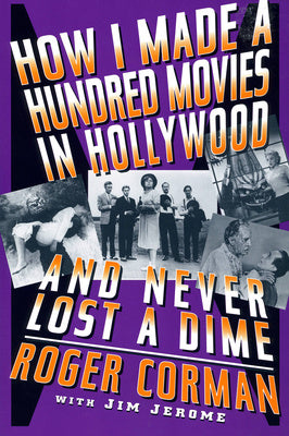 How I Made a Hundred Movies in Hollywood and Never Lost a Dime Online Hot Sale