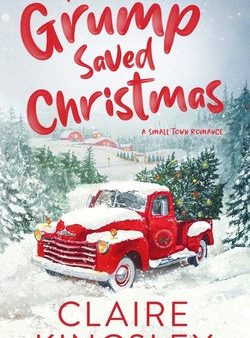 How the Grump Saved Christmas: A Small Town Romance For Cheap