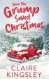 How the Grump Saved Christmas: A Small Town Romance For Cheap