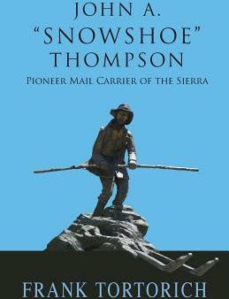 John A.  Snowshoe  Thompson, Pioneer Mail Carrier of the Sierra on Sale