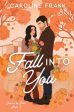 Fall Into You: a Brother s Best Friend Romantic Comedy For Sale