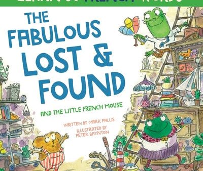 Fabulous Lost and Found and the little French mouse: heartwarming & funny bilingual children s book French English to teach French to kids, The Online