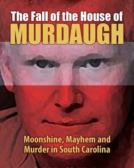 Fall of the House of Murdaugh, The Online now