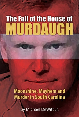 Fall of the House of Murdaugh, The Online now