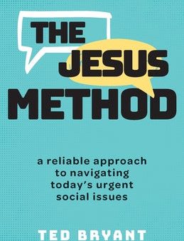 Jesus Method: A Reliable Approach to Navigating Today s Urgent Social Issues, The For Cheap