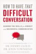 How to Have That Difficult Conversation: Gaining the Skills for Honest and Meaningful Communication Sale