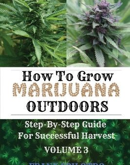 How to Grow Marijuana Outdoors: Step-By-Step Guide for Successful Harvest For Discount